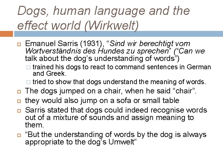 Dogs, human language and the effect world (Wirkwelt) Emanuel Sarris (1931), “Sind wir berechtigt