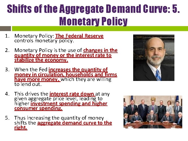 Shifts of the Aggregate Demand Curve: 5. Monetary Policy 1. Monetary Policy: The Federal