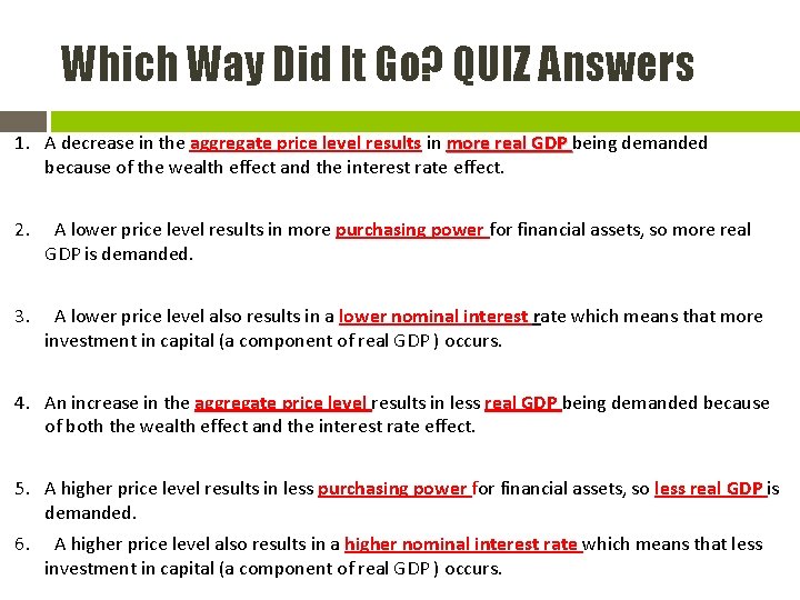 Which Way Did It Go? QUIZ Answers 1. A decrease in the aggregate price