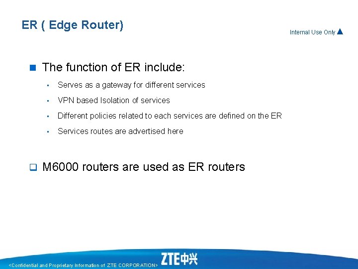 ER ( Edge Router) n q The function of ER include: • Serves as ER ( Edge Router) n q The function of ER include: • Serves as