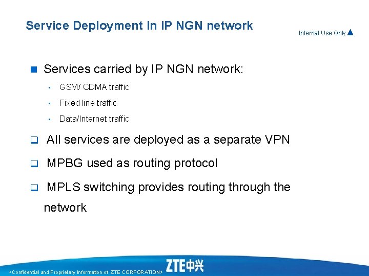 Service Deployment In IP NGN network n Services carried by IP NGN network: • Service Deployment In IP NGN network n Services carried by IP NGN network: •