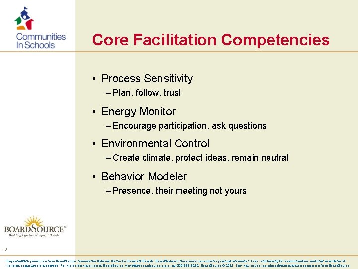 Core Facilitation Competencies • Process Sensitivity – Plan, follow, trust • Energy Monitor –