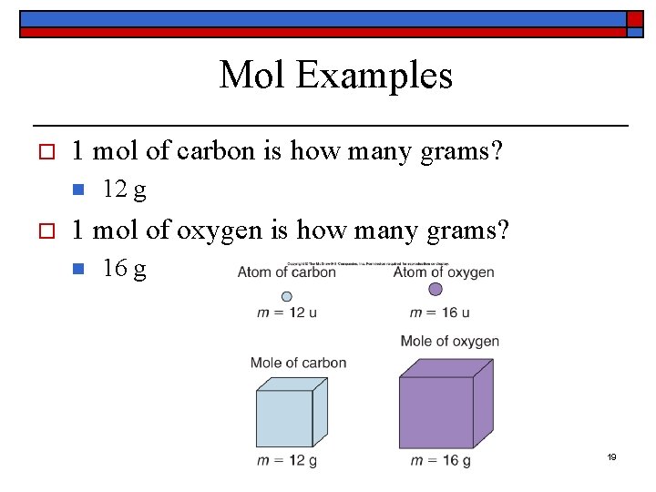 Mol Examples o 1 mol of carbon is how many grams? n o 12