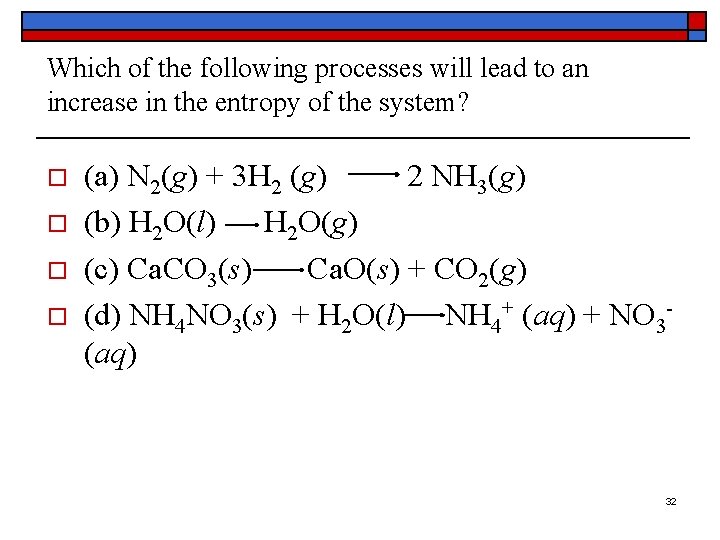 Which of the following processes will lead to an increase in the entropy of