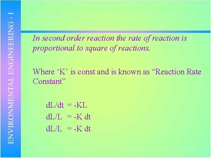 In second order reaction the rate of reaction is proportional to square of reactions.