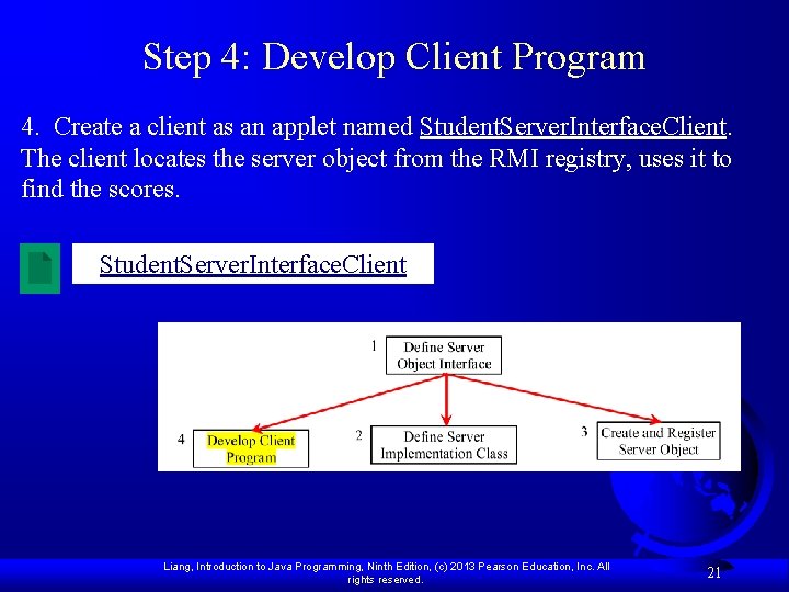 Step 4: Develop Client Program 4. Create a client as an applet named Student.