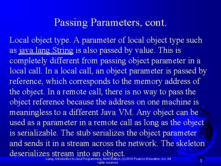 Passing Parameters, cont. Local object type. A parameter of local object type such as