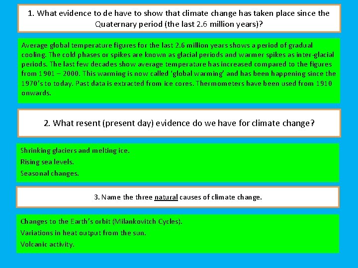 1. What evidence to de have to show that climate change has taken place