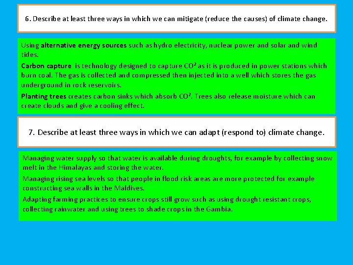 6. Describe at least three ways in which we can mitigate (reduce the causes)