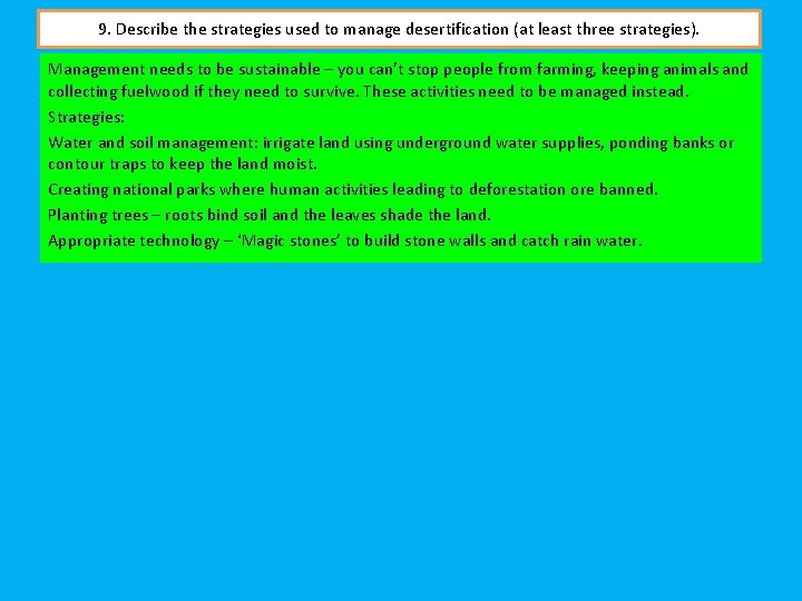 9. Describe the strategies used to manage desertification (at least three strategies). Management needs