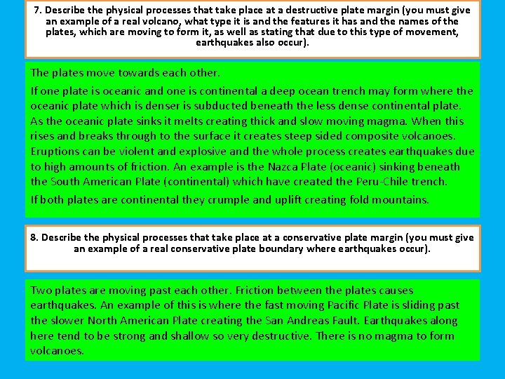 7. Describe the physical processes that take place at a destructive plate margin (you