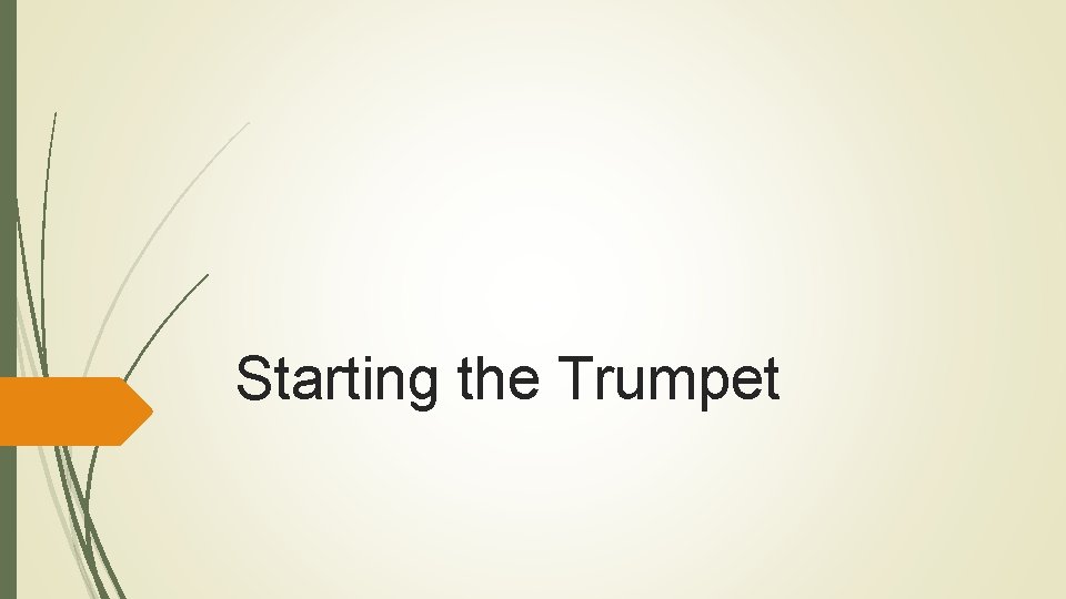 Starting the Trumpet 