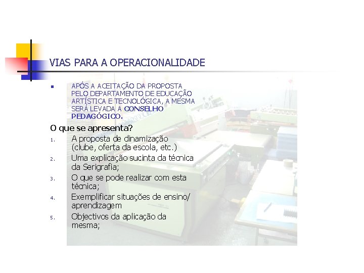 VIAS PARA A OPERACIONALIDADE n APÓS A ACEITAÇÃO DA PROPOSTA PELO DEPARTAMENTO DE EDUCAÇÃO