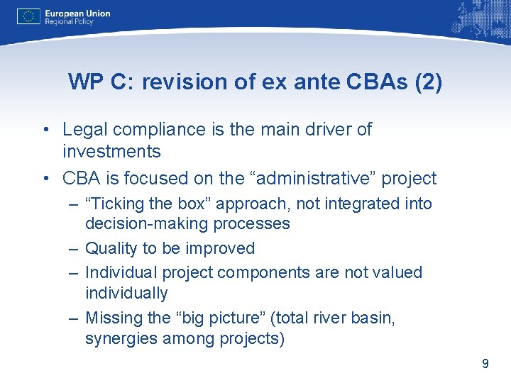 WP C: revision of ex ante CBAs (2) • Legal compliance is the main