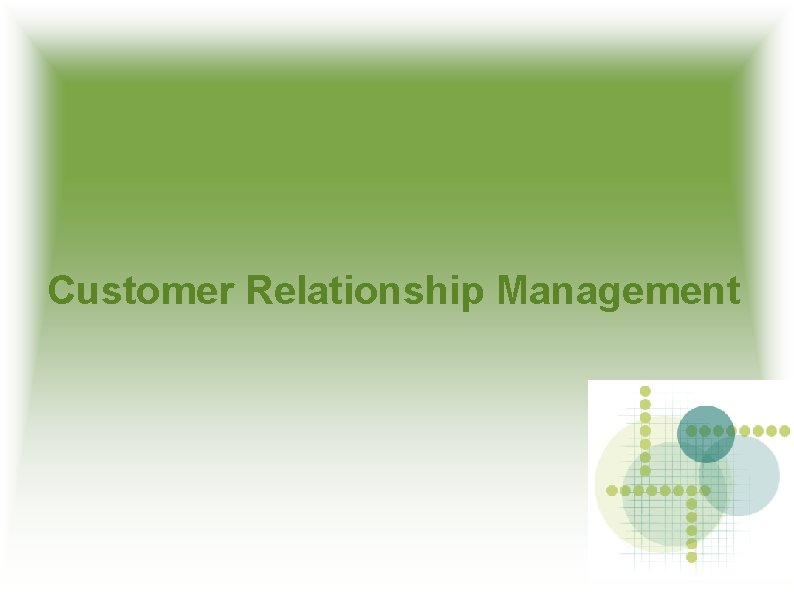 Customer Relationship Management 