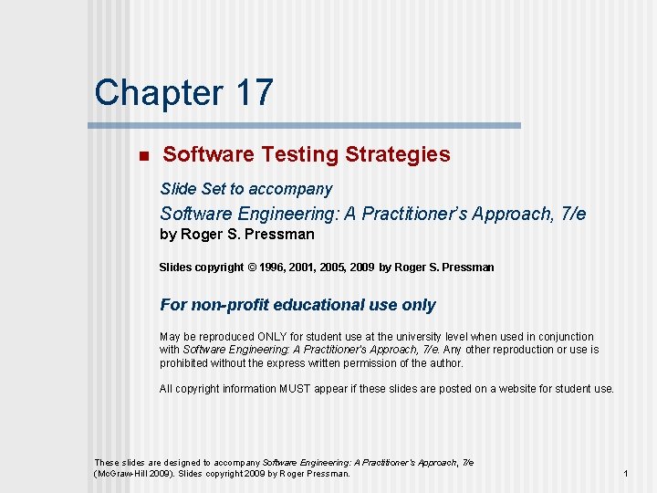 Chapter 17 n Software Testing Strategies Slide Set to accompany Software Engineering: A Practitioner’s