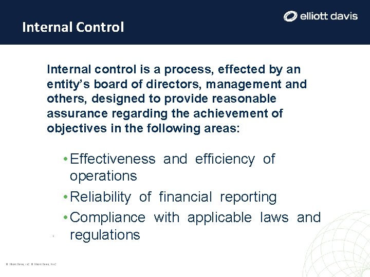 Internal Control Internal control is a process, effected by an entity’s board of directors, Internal Control Internal control is a process, effected by an entity’s board of directors,