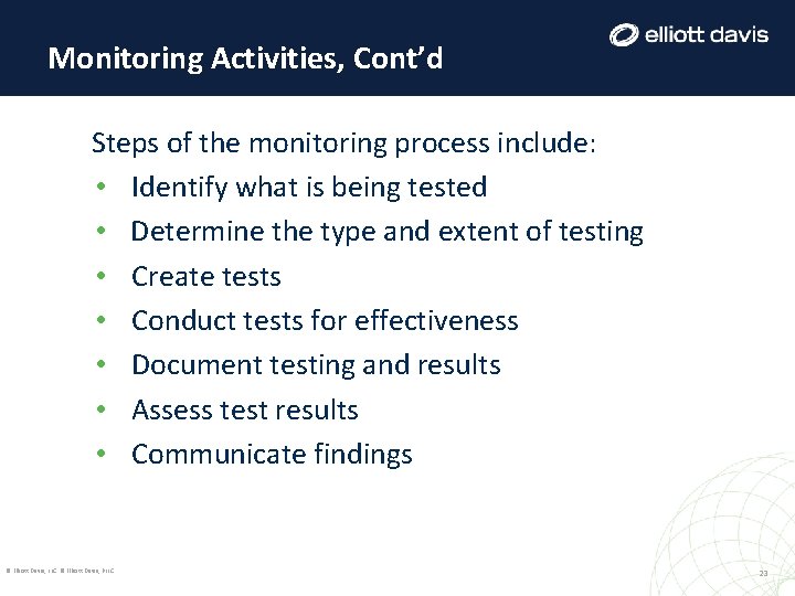 Monitoring Activities, Cont’d Steps of the monitoring process include: • Identify what is being Monitoring Activities, Cont’d Steps of the monitoring process include: • Identify what is being