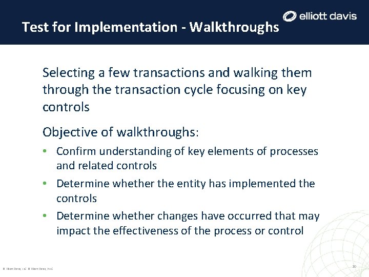 Test for Implementation - Walkthroughs Selecting a few transactions and walking them through the Test for Implementation - Walkthroughs Selecting a few transactions and walking them through the