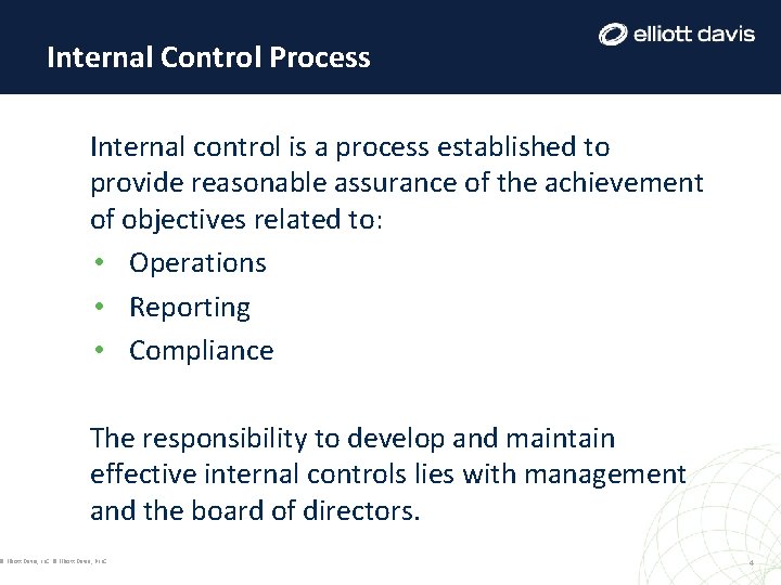 Internal Control Process Internal control is a process established to provide reasonable assurance of Internal Control Process Internal control is a process established to provide reasonable assurance of
