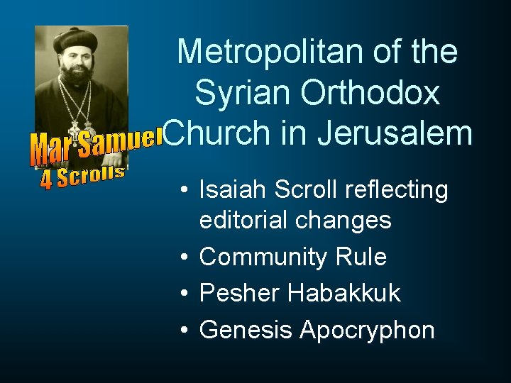 Metropolitan of the Syrian Orthodox Church in Jerusalem • Isaiah Scroll reflecting editorial changes