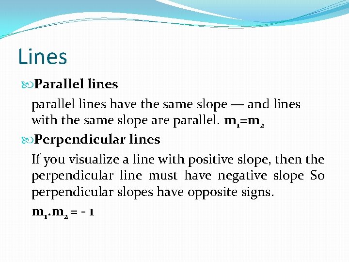 Lines Parallel lines parallel lines have the same slope — and lines with the