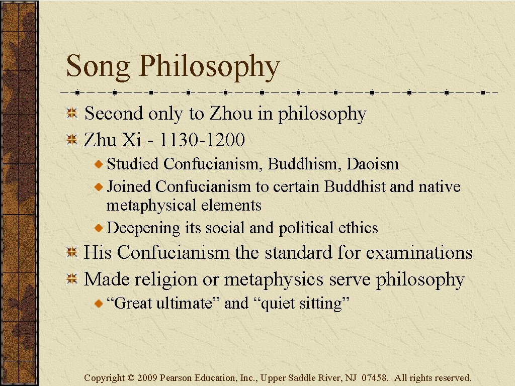 Song Philosophy Second only to Zhou in philosophy Zhu Xi - 1130 -1200 Studied