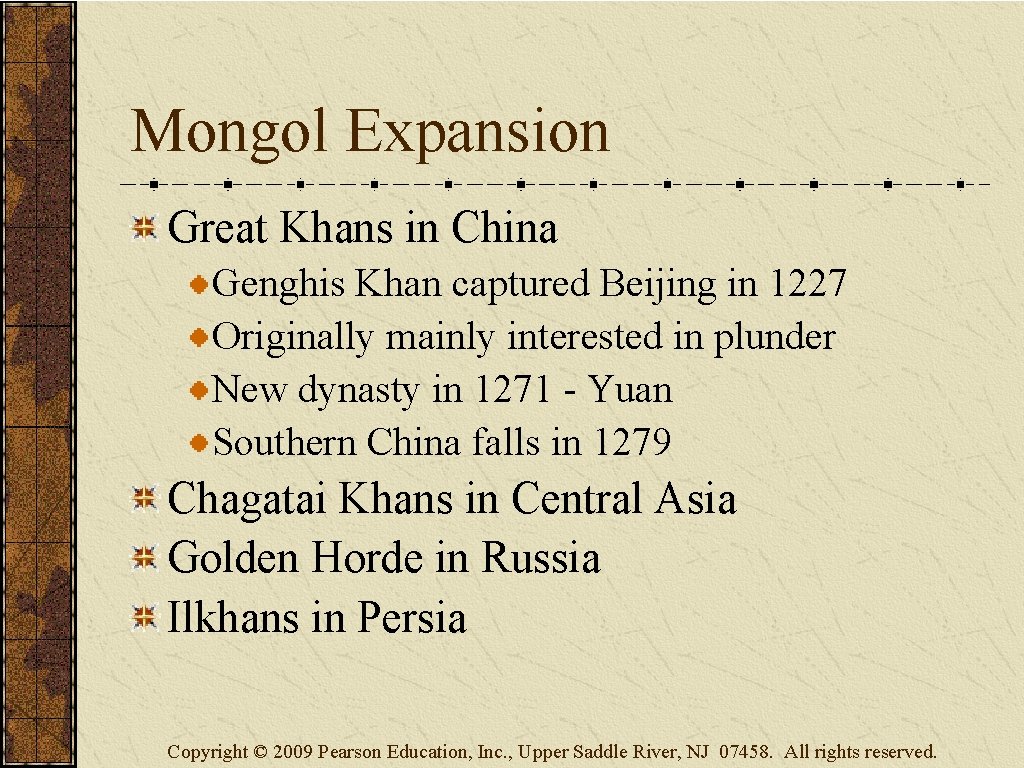 Mongol Expansion Great Khans in China Genghis Khan captured Beijing in 1227 Originally mainly