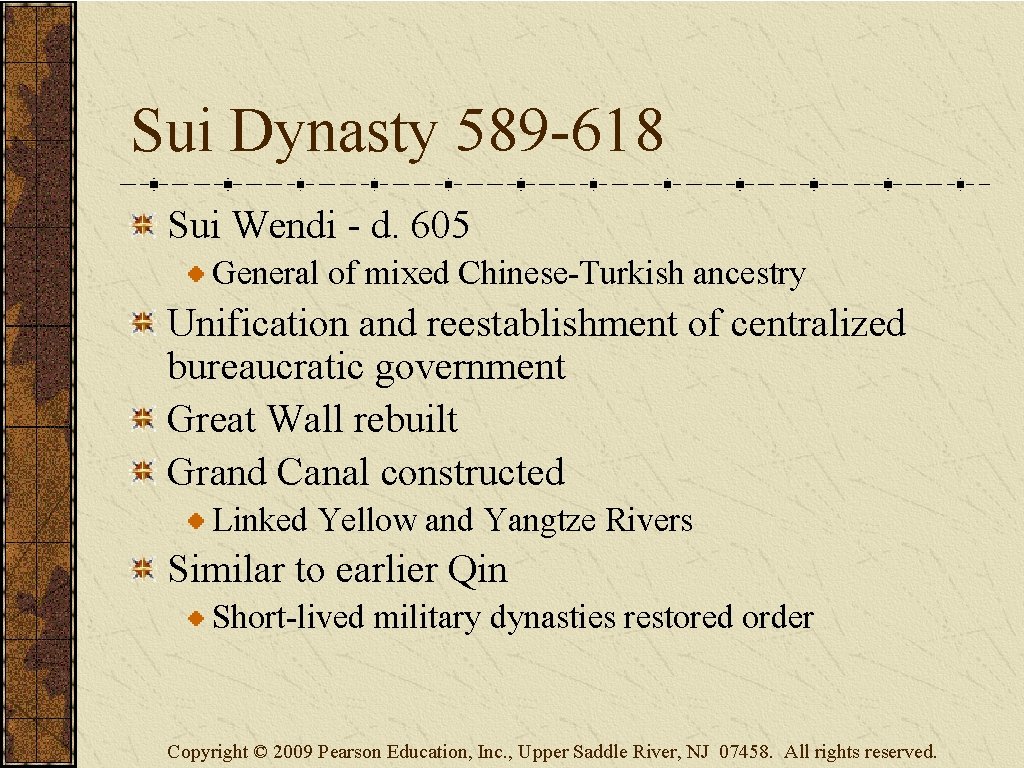 Sui Dynasty 589 -618 Sui Wendi - d. 605 General of mixed Chinese-Turkish ancestry