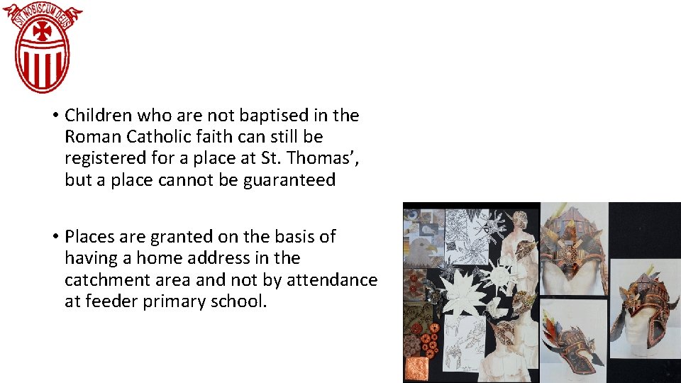  • Children who are not baptised in the Roman Catholic faith can still