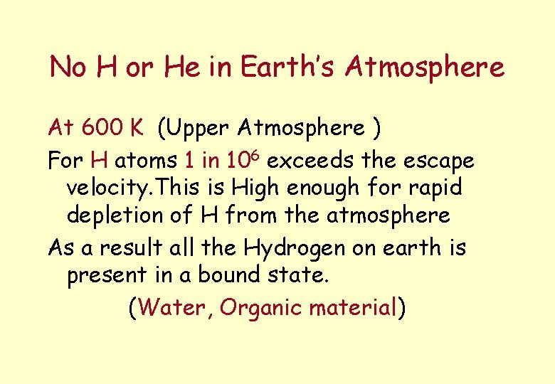 No H or He in Earth’s Atmosphere At 600 K (Upper Atmosphere ) For