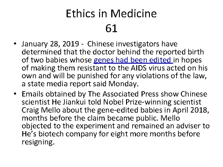 Ethics in Medicine 61 • January 28, 2019 - Chinese investigators have determined that