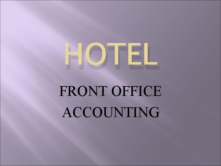 HOTEL FRONT OFFICE ACCOUNTING 