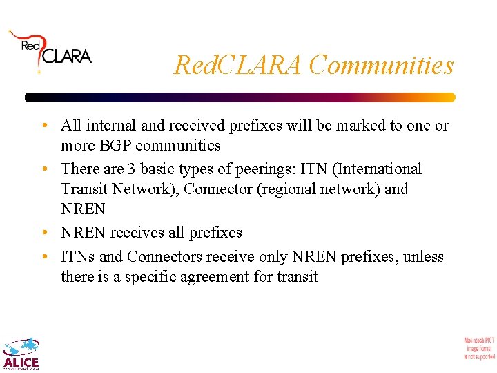 Red. CLARA Communities • All internal and received prefixes will be marked to one