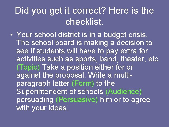 Did you get it correct? Here is the checklist. • Your school district is