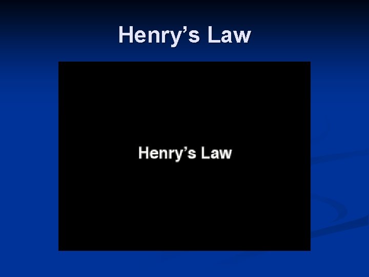 Henry’s Law 