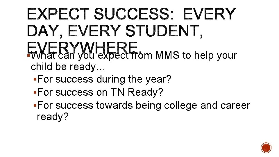 §What can you expect from MMS to help your child be ready… §For success