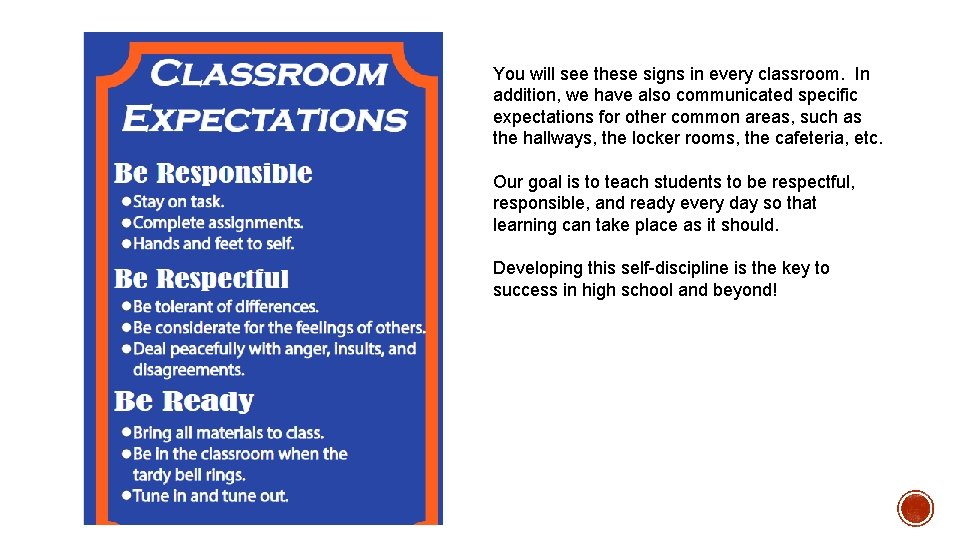 You will see these signs in every classroom. In addition, we have also communicated