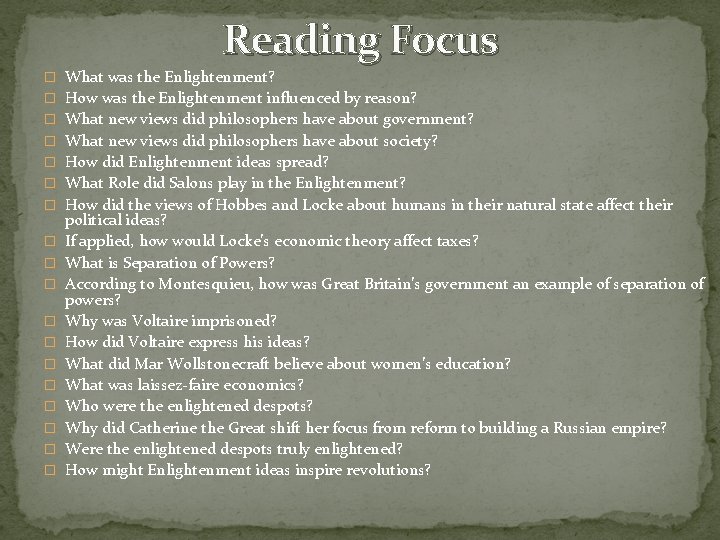 Reading Focus � What was the Enlightenment? � How was the Enlightenment influenced by