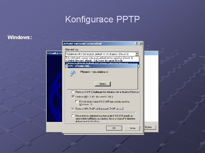 Konfigurace PPTP Windows: 