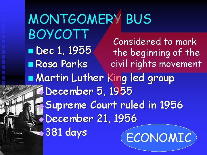 MONTGOMERY BUS BOYCOTT Considered to mark n Dec 1, 1955 the beginning of the