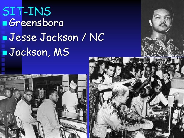 SIT-INS n Greensboro n Jesse Jackson / NC n Jackson, MS 