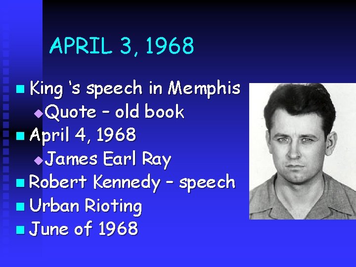 APRIL 3, 1968 n King ‘s speech in Memphis u Quote – old book