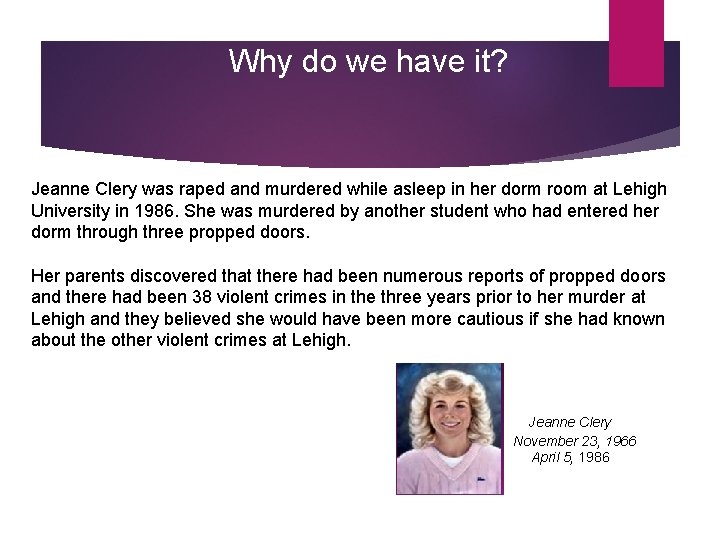 What is the Clery Act? Why do we have it? Jeanne Clery was raped