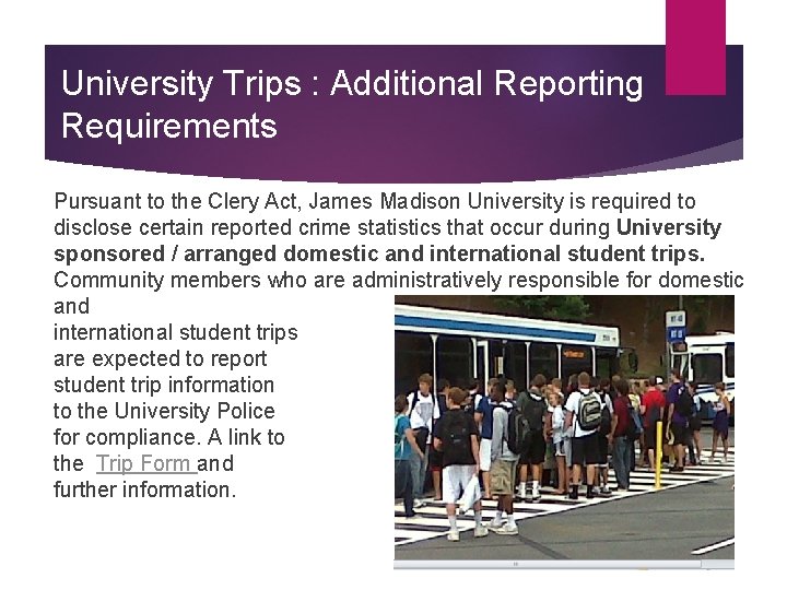 University Trips : Additional Reporting Requirements Pursuant to the Clery Act, James Madison University