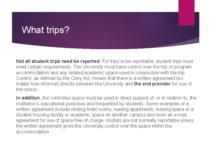 What trips? Not all student trips need be reported. For trips to be reportable,