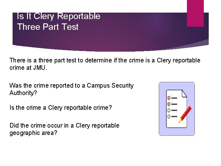Is It Clery Reportable Three Part Test There is a three part test to