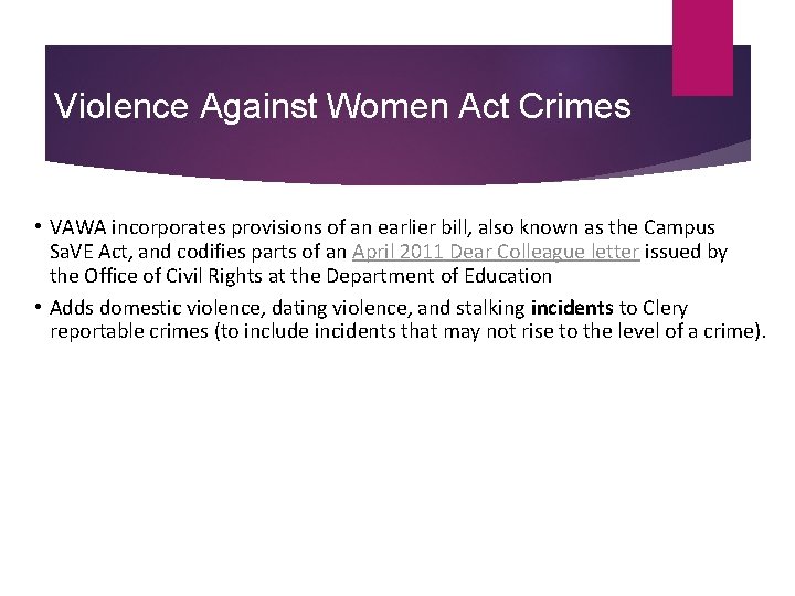 Violence Against Women Act Crimes • VAWA incorporates provisions of an earlier bill, also