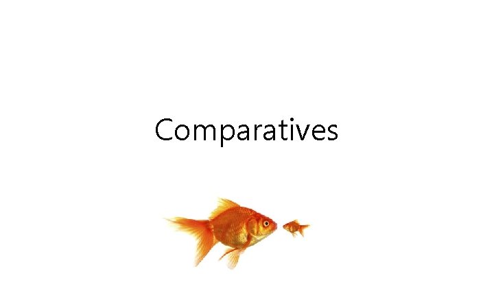 Comparatives 