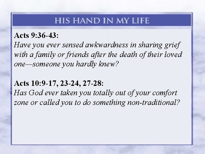 Acts 9: 36 -43: Have you ever sensed awkwardness in sharing grief with a